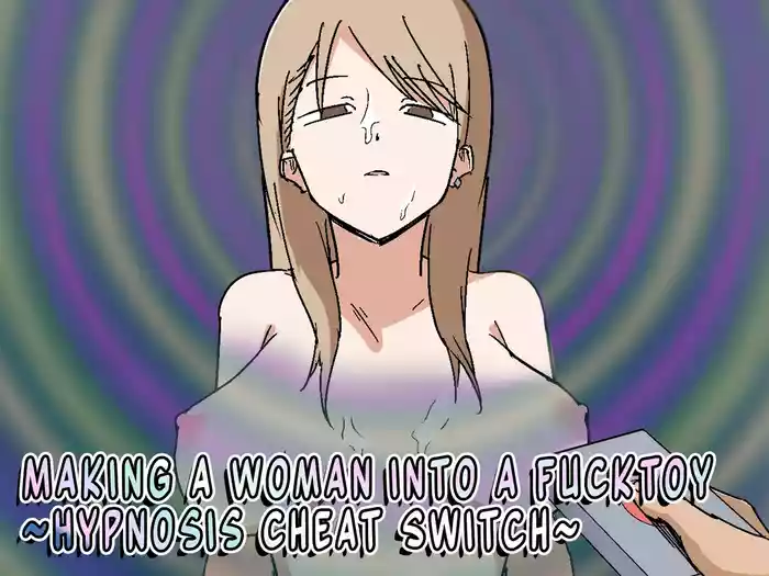 Onna o Seishori Onaho-ka ~Saimin Cheat Switch~ | Making a Woman Into a Fucktoy