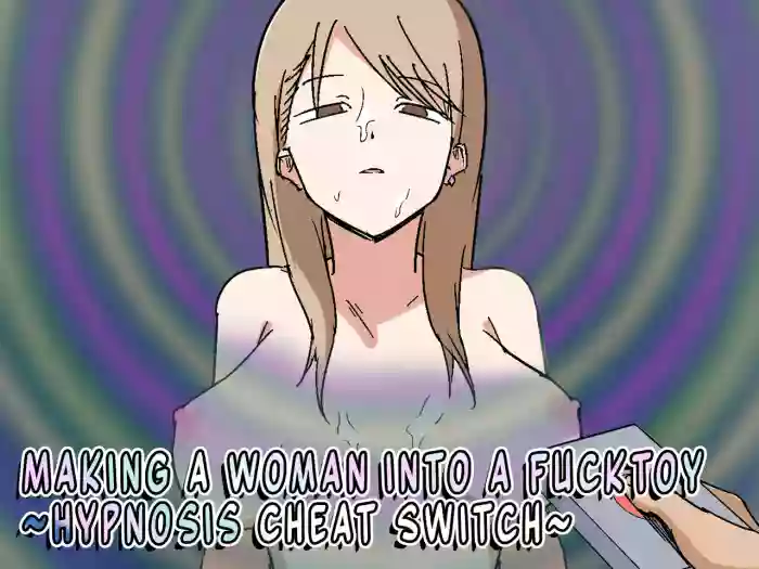 [Makamacan Honpo] Onna o Seishori Onaho-ka ~Saimin Cheat Switch~ | Making a Woman Into a Fucktoy [English] [Omega Scans]