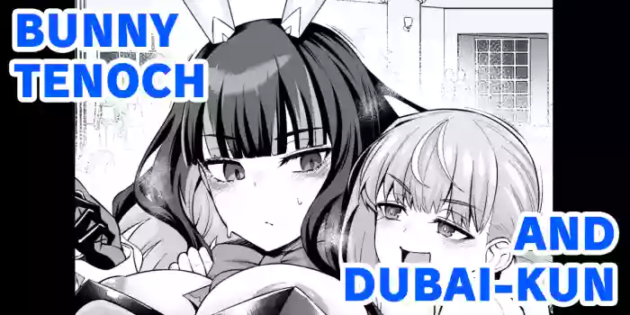 Bunny Tenoch and Dubai-kun... ❤