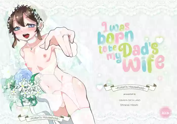 [Onakin Data Land (Shiranai Hitoshi)] Boku wa Papa no Oyome-san ni Naru Tame ni Umarete Kitanda ~Kotori-san-chi Hen~ | I Was Born To Be My Dad's Wife. ~Kotori's Household~ [Digital] [English] [Pub Faggots]