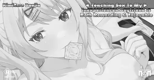 [Naraku No Nimotsu] Teaching Sex to My Inexperienced Boyfriend is Both Rewarding & Enjoyable (Uncensored) [Short Story] (KimiZero)